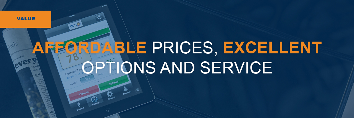 VALUE: AFFORDABLE PRICES, EXCELLENT OPTIONS AND SERVICE 